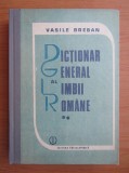 Vasile Breban - Dictionar general al limbii romane ( vol. 2 )