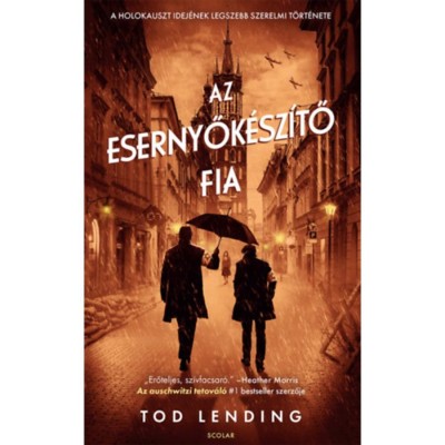 Az esernyők&amp;eacute;sz&amp;iacute;tő fia - Tod Lending foto