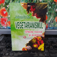 Vegetarianismul, Efecte nocive și avantaje, M. I. Jolondz, București 2000, 109