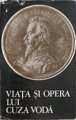 VIATA SI OPERA LUI CUZA VODA-C.C. GIURESCU foto