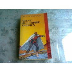 AGENT DE L&#039;EMPIRE TERRIEN - POUL ANDERSON (CARTE IN LIMBA FRANCEZA)