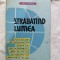 Strabatand lumea-calatori si exploratori romani sec XIX-XX-Val Tebeica