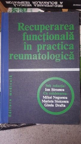 Recuperarea functionala in practica reumatologica- Ion Stroescu