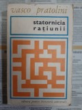 Vasco Pratolini - Statornicia ratiunii
