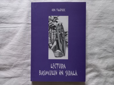 LECTURA BASMULUI IN SCOALA - ION FILIPCIUC foto