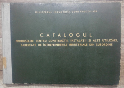 Catalogul produselor pt constructii, instalatii si alte utilizari&amp;hellip;/ foto