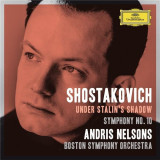 Shostakovich Under Stalin&#039;s Shadow - Symphony No. 10 | Dmitri Shostakovich, Boston Symphony Orchestra, Andris Nelsons, Clasica, Deutsche Grammophon