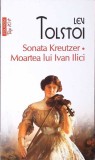 SONATA KREUTZER. MOARTEA LUI IVAN ILICI-LEV TOLSTOI-355323