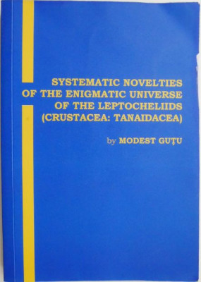 Systematic Novelties o fthe Enigmatic Universe of the Leptocheliids (Crustacea: Tanaidacea) &amp;ndash; Modest Gutu foto