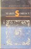 Marin Sorescu Despre Tainirea Spre Cerc - Maria Voda Capusan, Scrisul Romanesc, 1993, Biografii, Beletristica