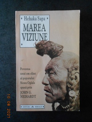 HEHAKA SAPA - MAREA VIZIUNE. POVESTEA UNUI OM SFANT AL POPORULUI SIOUX OGLALA foto