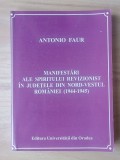 Antonio Faur - Manifestări ale spiritului revizionist &icirc;n județele din nord-vestul Transilvaniei / Rom&acirc;niei (1944-1945): studiu și documente