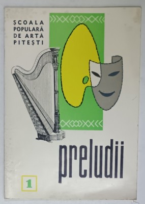 SCOALA POPULARA DE ARTA PITESTI , PRELUDII NR. 1 , ZECE ANI DE ACTIVITATE de ION GRECU , 1968 , DEDICATIE * foto