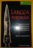 Trevor Ravenscroft - Lancea Destinului