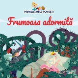 Volumul 8. Primele mele povesti. Frumoasa adormita