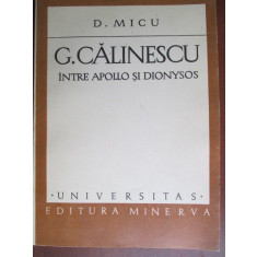 G. Calinescu- Intre Apollo si Dionysos