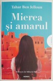 Mierea si amarul - Tahar Ben Jelloun - Roman