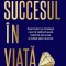 Succesul In Viata ,Brian Tracy - Editura For You