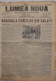 Ziar LUMEA NOUĂ, 1898, 4 pg format mare/ &rdquo;Răscoala evreilor din Galați&rdquo;