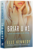 Briar U 1, Elle Kennedy - Editura Epica
