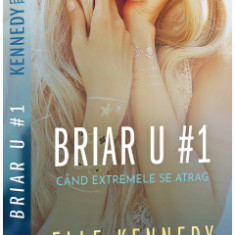 Briar U 1, Elle Kennedy - Editura Epica
