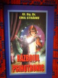 Razboiul psihotronic / campul de lupta mental - Emil Strainu 292 pagini