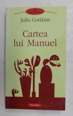 CARTEA LUI MANUEL de JULIO CORTAZAR , 2009
