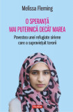 O speranta mai puternica decat marea. Povestea unei refugiate siriene care a supravietuit terorii - Polirom