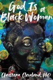 God Is a Black Woman by Christena Cleveland - English Book on Theology, Race, Gender, Sacred Black Feminine, Faith Journey, Black Madonnas