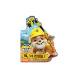 Rubble &amp; Crew: Hi, I'm Rubble! (a Rubble &amp; Crew Paw Patrol Nickelodeon Shaped Board Book for Kids)