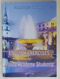 ENGLISH EXERCICES FOR POLICE ACADEMY STUDENTS by CARMEN - VALERIA CHERVASE , ANII &#039;2000 , LIPSA PAGINA DE TITLU *