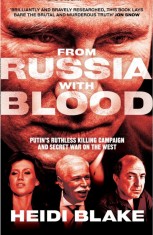 From Russia with Blood: Putin's Ruthless Killing Campaign and Secret War on the West, Harper
