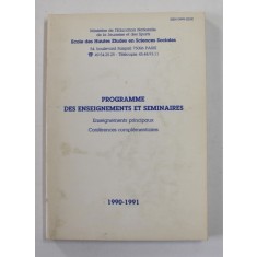 PROGRAMME DES ENSEIGNEMENTS ET SEMINAIRES , ECOLE DES HAUTES ETUDES EN SCIENCE SOCIALES , 1990 -1991