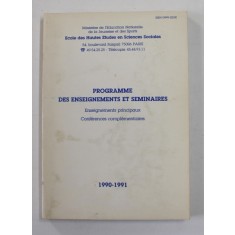 PROGRAMME DES ENSEIGNEMENTS ET SEMINAIRES , ECOLE DES HAUTES ETUDES EN SCIENCE SOCIALES , 1990 -1991