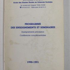 PROGRAMME DES ENSEIGNEMENTS ET SEMINAIRES , ECOLE DES HAUTES ETUDES EN SCIENCE SOCIALES , 1990 -1991