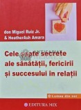 Cele sapte secrete ale sanatatii, fericirii si succesului in relatii - 2022 - Don Miguel Ruiz (D265), Mix