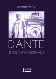 Dante si cultura medievala | Bruno Nardi, 2019, Limes