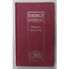 BALADE SI IDILE/ CANTECE DE VITEJIE , versuri de GEORGE COSBUC , 2009