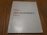 GEO DUMITRESCU - Biliard - Editie Bilingva romana/franceza - MICAELA SLAVESCU (dedicatie-autograf) - traducere Editura Eminescu, 1981, 191 p., Alta editura