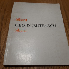 GEO DUMITRESCU - Biliard (bilingva) - MICAELA SLAVESCU (autograf) - 1981, 191 p.