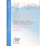 INTREBARI SI RASPUNSURI DIN CUNOSTINTELE NECESARE PENTRU OBTINEREA CERTIFICATULUI DE CALIFICARE PROFESIONAL-259979
