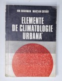 ELEMENTE DE CLIMATOLOGIE URBANA de ION GUGUMAN si MARTIAN COTRAU , 1975