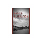 Native Alienation: Spiritual Conquest and the Violence of California Missions