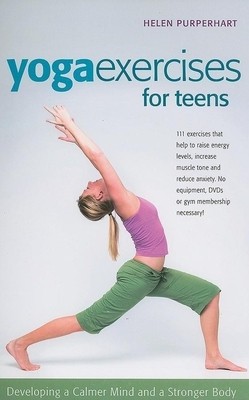 Yoga Exercises for Teens: Developing a Calmer Mind and a Stronger Body foto