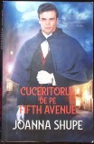 CUCERITORUL DE PE FIFTH AVENUE-JOANNA SHUPE-340245