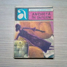 RODICA OJOG BRASOVEANU - Ancheta in Infern - Editura Albatros, 1977, 270 p.