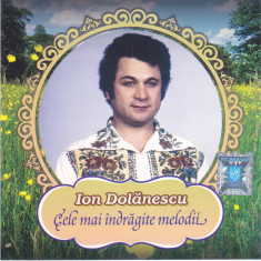 CD muzica populara: Ion Dolanescu - Cele mai indragite melodii ( 2009, original)