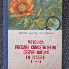 METODICA PREDARII CUNOSTINTELOR DESPRE NATURA SI OM LA CLASELE I-IV