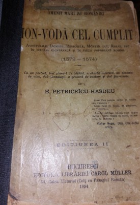 IOAN-VODA CEL CUMPLIT BOGDAN PETRICEICU-HASDEU EDITIA A DOUA 1894 !!!!! foto