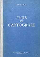 Curs De Cartografie - Anton Nastase , A1057 foto